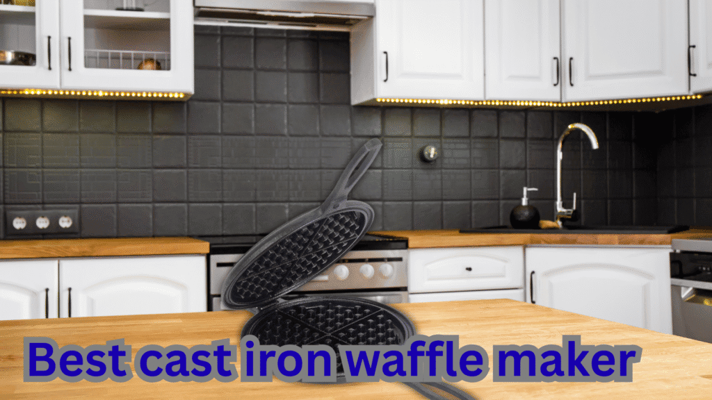Best cast iron waffle maker