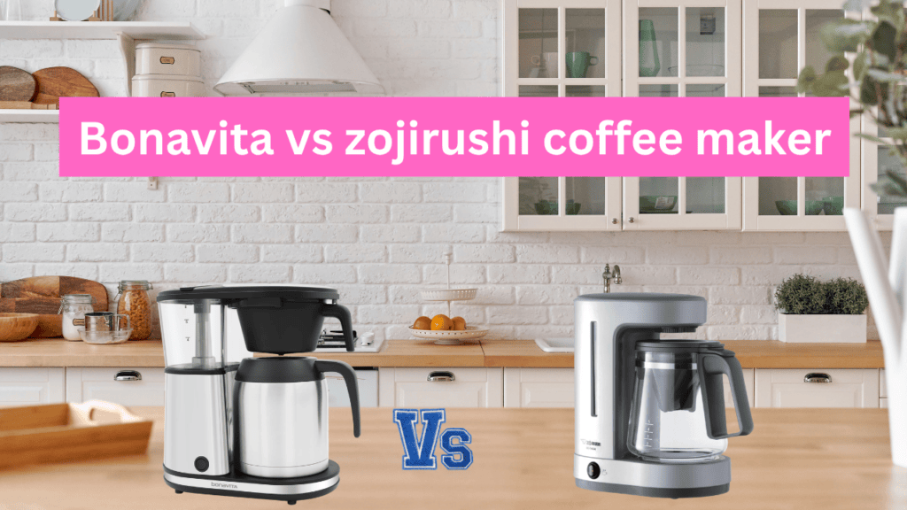 Bonavita vs zojirushi coffee maker